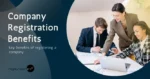 key benefits of company registration
