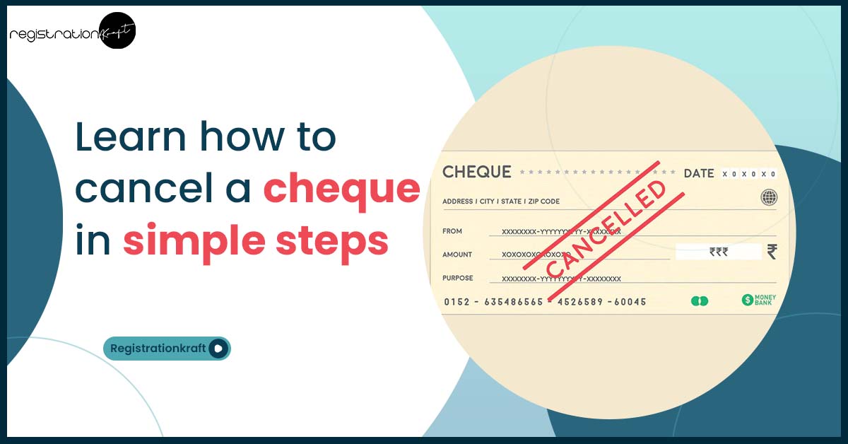 Learn how to cancel a cheque in simple steps