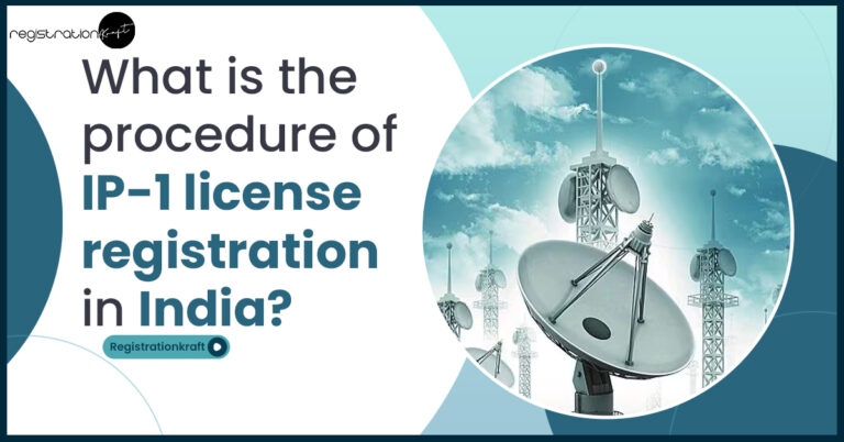 Complete Guide to IP-1 License & Its Registration Process