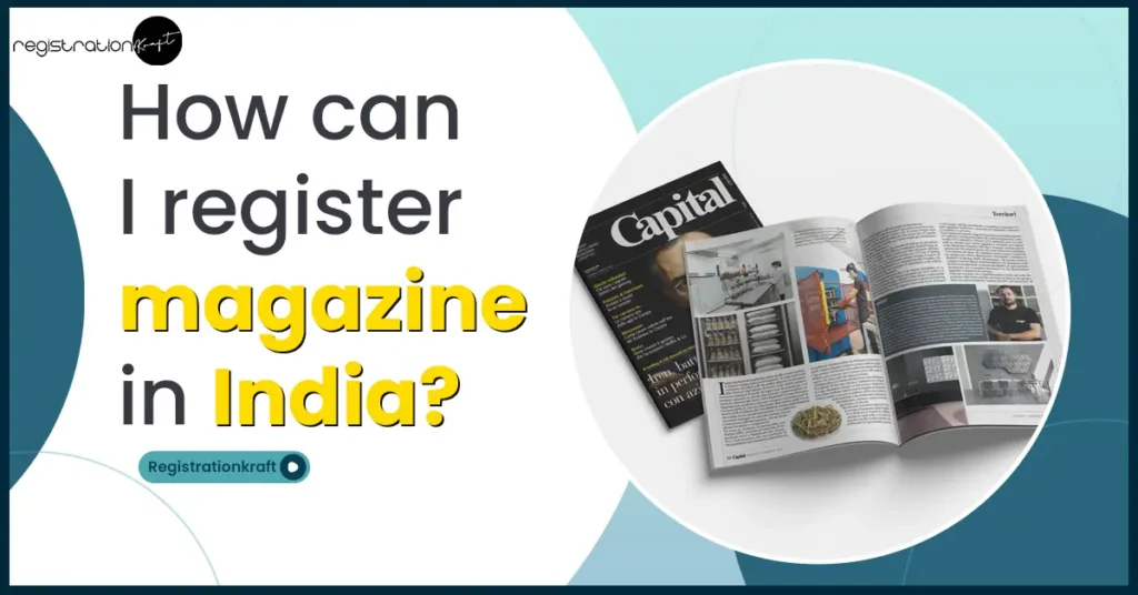 magazine registration, register your magazine, magazine registration in india,