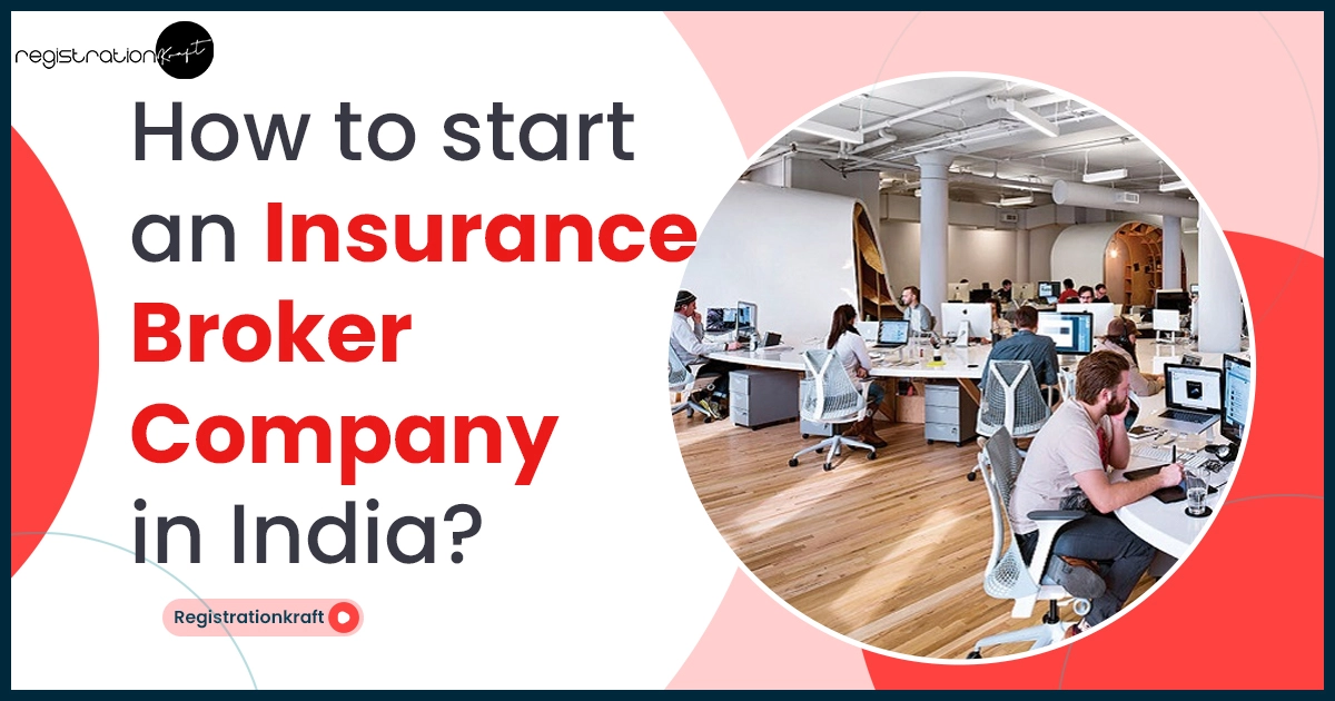 start an insurance broker company