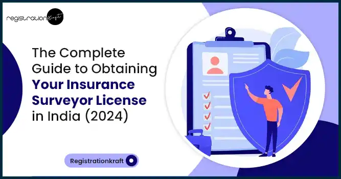 Complete guide to obtain an insurance surveyor license