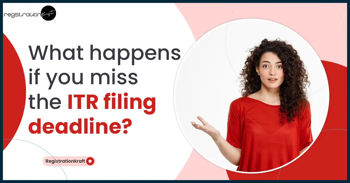 what happen if you miss the itr filling deadline