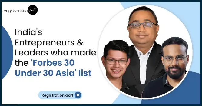 India's Entrepreneurs & Leaders who made the 'Forbes 30 Under 30 Asia' list