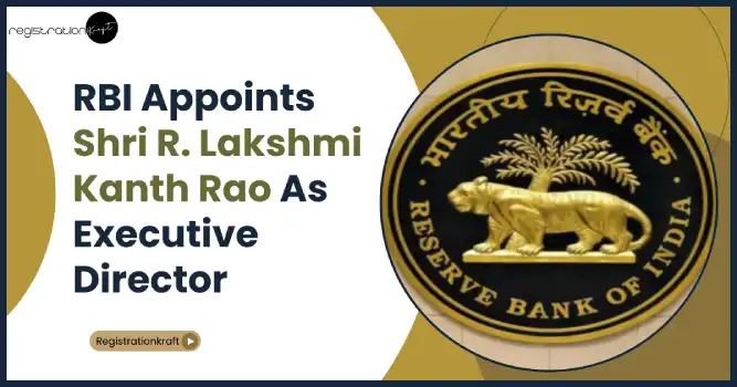 RBI Appoints Shri R. Lakshmi Kanth Rao As Executive Director