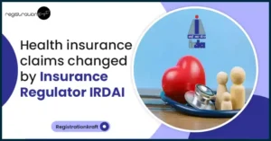 Health insurance claims changed by Insurance Regulator IRDAI