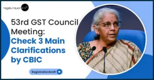 53rd GST Council Meeting: 3 Main Clarification on Life Insurance Premiums, ITC for OFC Networks, and taxability of the transaction