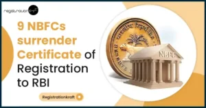 9 NBFCs surrender Certificate of Registration to RBI