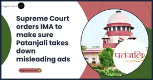 Supreme Court orders IMA to make sure Patanjali takes down misleading ads