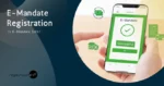 understand the E-Mandate Registration