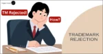 common reasons for trademark application rejection