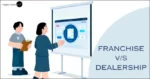 franchise vs dealership